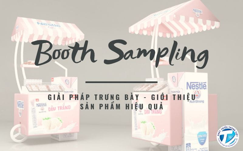 Booth Sampling - Giải pháp trưng bày &amp; giới thiệu sản phẩm hiệu quả